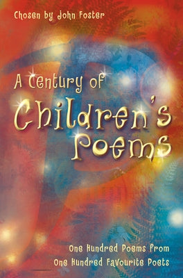 A Century of Children's Poems by Foster, John