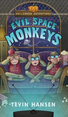 Evil Space Monkeys by Hansen, Tevin