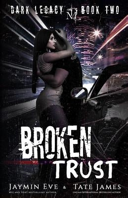 Broken Trust: A Dark High School Romance by Eve, Jaymin