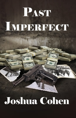 Past Imperfect by Cohen, Joshua