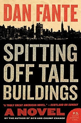 Spitting Off Tall Buildings by Fante, Dan