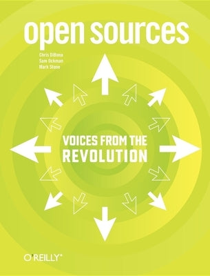 Open Sources: Voices from the Open Source Revolution by Dibona, Chris