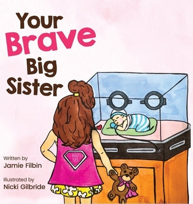 Your Brave Big Sister by Filbin, Jamie