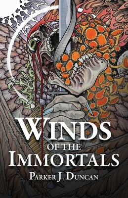 Winds of the Immortals by Duncan, Parker J.