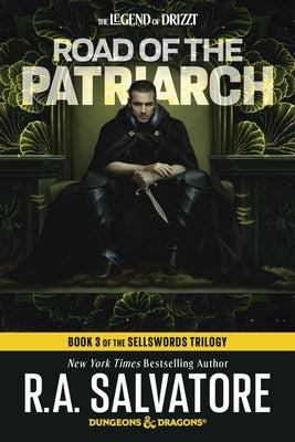 Road of the Patriarch: Dungeons & Dragons: Book 3 of the Sellswords Trilogy by Salvatore, R. A.