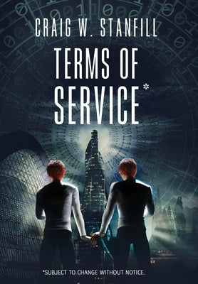 Terms of Service: Subject to change without notice by Stanfill, Craig W.