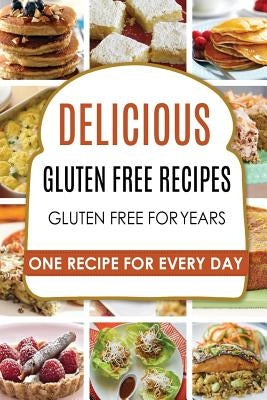 Gluten Free: Gluten Free Recipes - Gluten Free Cookbook - Gluten Free Diet - Gluten Free Books - Gluten Free Baking - Gluten Free R by Preston, Carl
