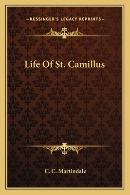 Life Of St. Camillus by Martindale, C. C.