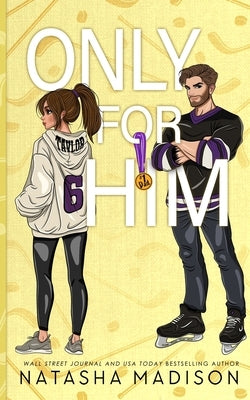 Only For Him: A single dad, enemies to lovers, hockey romance. (Illustration) by Madison