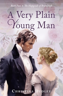 A Very Plain Young Man by Dudley, Christina