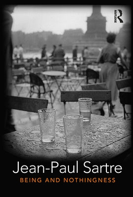 Being and Nothingness: An Essay in Phenomenological Ontology by Sartre, Jean-Paul