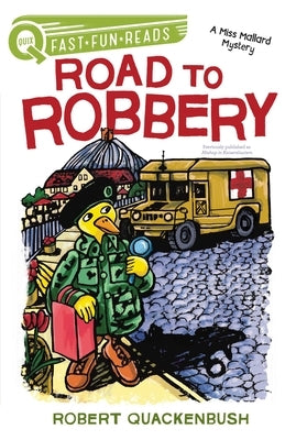 Road to Robbery: A Quix Book by Quackenbush, Robert