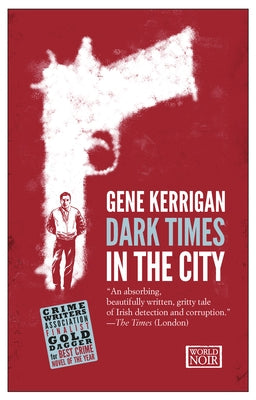 Dark Times in the City by Kerrigan, Gene