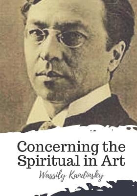 Concerning the Spiritual in Art by Sadleir, Michael