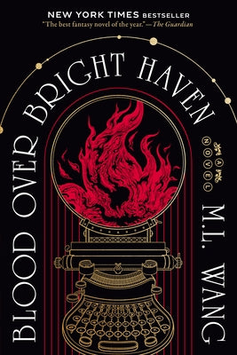 Blood Over Bright Haven by Wang, M. L.