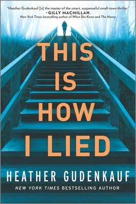 This Is How I Lied by Gudenkauf, Heather