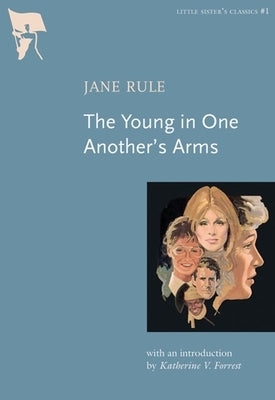 The Young in One Another's Arms by Rule, Jane