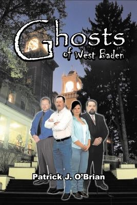 Ghosts of West Baden: Book Five in the West Baden Murders Series by O'Brian, Patrick J.