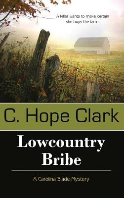 Lowcountry Bribe by Clark, C. Hope