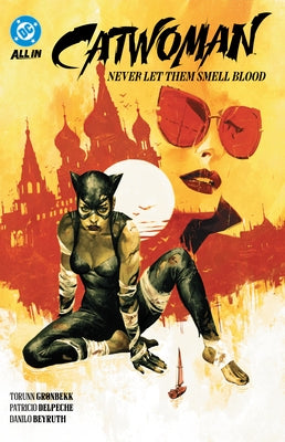 Catwoman Vol. 2: Never Let Them Smell Blood by Gronbekk, Torunn