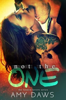 Not The One by Daws, Amy