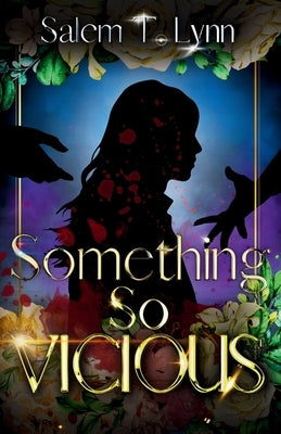 Something So Vicious by Lynn, Salem