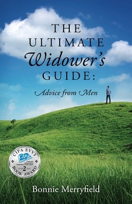 The Ultimate Widower's Guide: Advice from Men by Merryfield, Bonnie