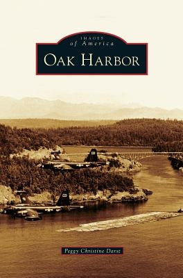 Oak Harbor by Darst, Peggy Christine