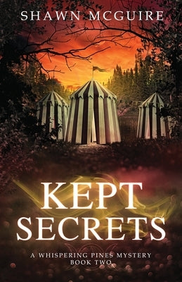 Kept Secrets: A Whispering Pines Mystery, Book 2 by McGuire, Shawn