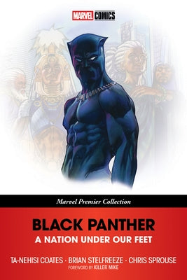 Black Panther: A Nation Under Our Feet [Marvel Premier Collection] by Coates, Ta-Nehisi