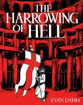 The Harrowing of Hell by Dahm, Evan