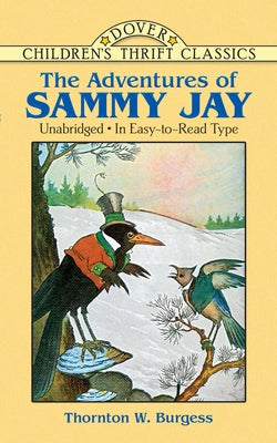 The Adventures of Sammy Jay by Burgess, Thornton W.