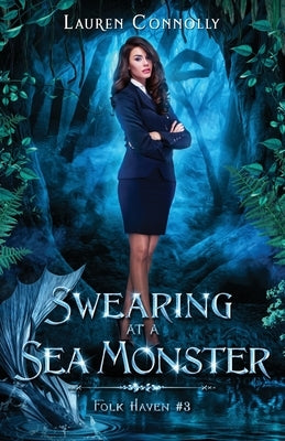 Swearing at a Sea Monster by Connolly, Lauren