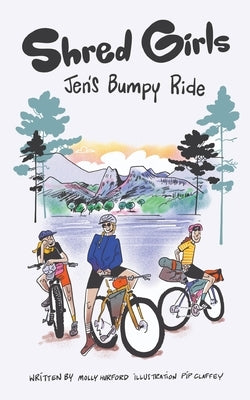 Shred Girls: Jen's Bumpy Ride by Hurford, Molly