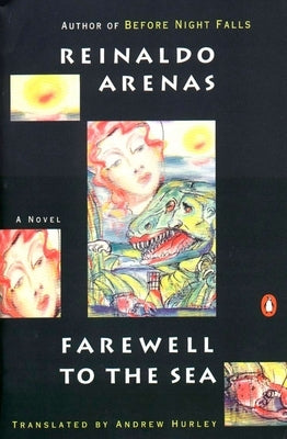 Farewell to the Sea: A Novel of Cuba by Arenas, Reinaldo