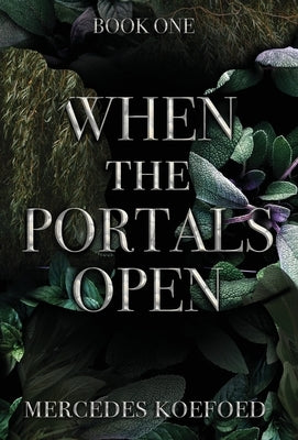 When the Portals Open by Koefoed, Mercedes