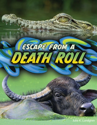 Escape from a Death Roll by Lundgren, Julie K.