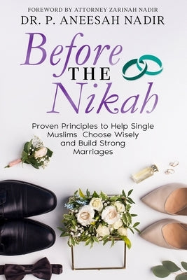 Before the Nikah by Nadir, P. Aneesah