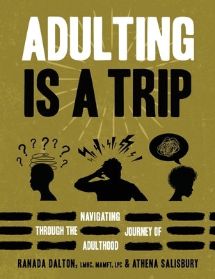 Adulting Is A Trip: Navigating Through the Journey of Adulthood by Dalton, Ranada