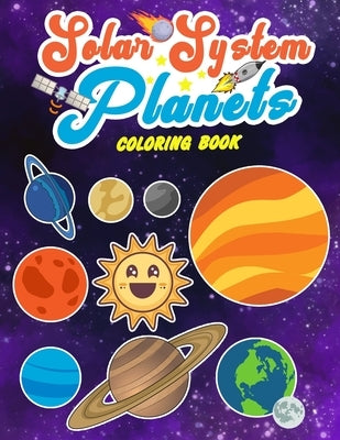 Solar System Planets Coloring Book: Sun and Planets: Fun and Educational Coloring Book for Preschool and Elementary Children by Pharaohs Designers