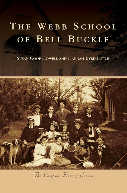 The Webb School of Bell Buckle by Howell, Susan Coop