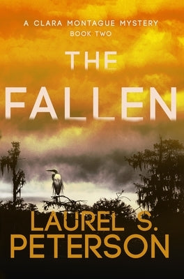 The Fallen: A Clara Montague Mystery Volume 2 by Peterson, Laurel S.