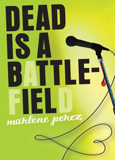 Dead Is a Battlefield by Perez, Marlene