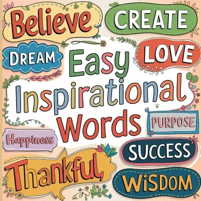 Inspirational Words Easy Coloring Book: Inspirational Coloring Book for Teens by Bidden, Laura