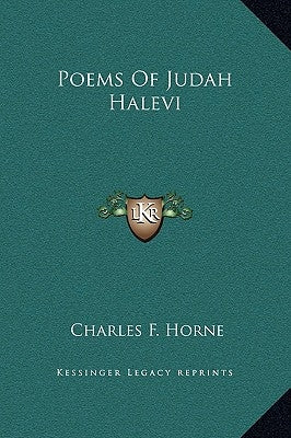 Poems Of Judah Halevi by Horne, Charles F.