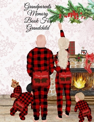 Grandparents Memory Book For Grandchild by Spice, Ginger