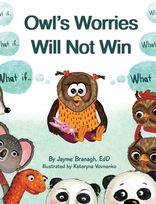 Owl's Worries Will Not Win by Branagh, Jayme