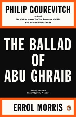 The Ballad of Abu Ghraib by Gourevitch, Philip
