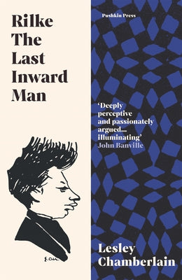 Rilke: The Last Inward Man by Chamberlain, Lesley