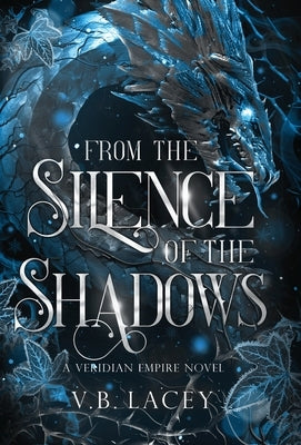 From the Silence of the Shadows by Lacey, V. B.